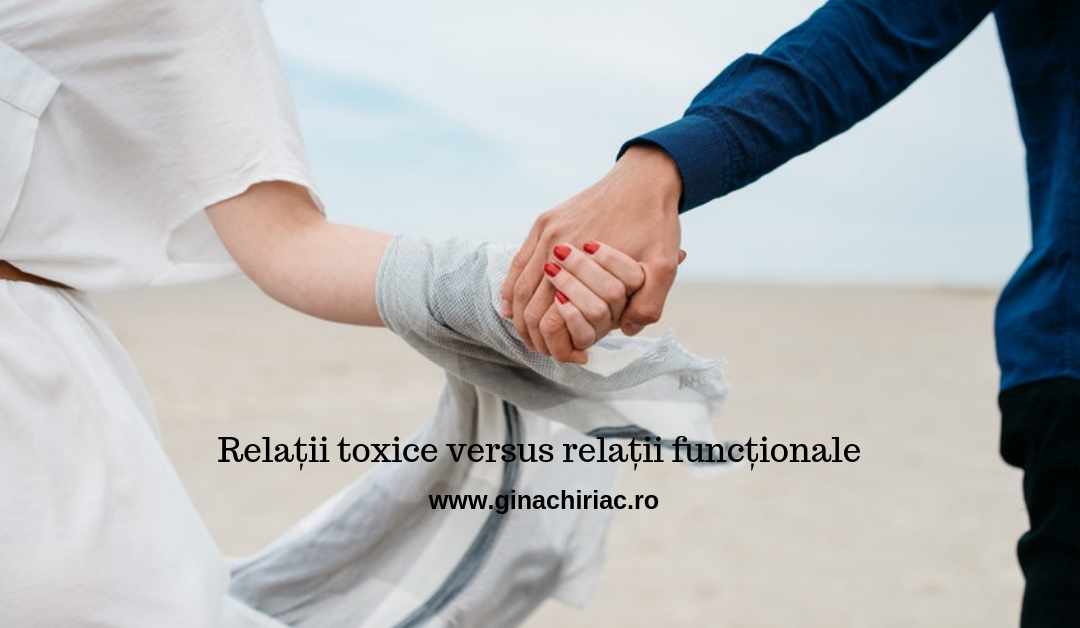 Relații toxice versus relații funcționale